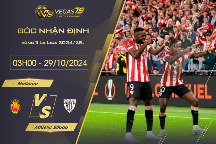 Nhận định Mallorca vs Athletic Bilbao 03h00 ngày 29/10