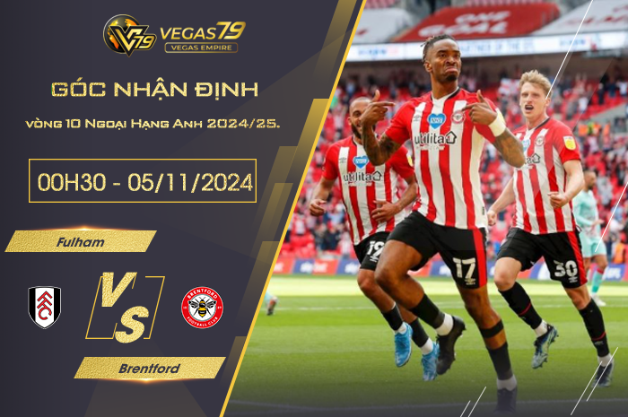 Nhận định Fulham vs Brentford 03h00 ngày 5/11