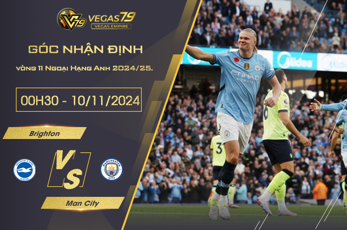 Nhận định Brighton vs Man City 00h30 ngày 10/11